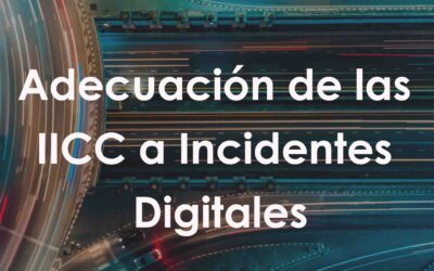 Adecuación de las IICC a Incidentes Digitales